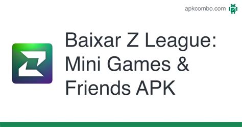 Z League: Mini Games & Friends APK (Android App) .
